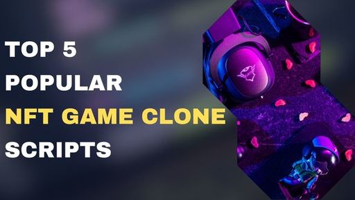 Becoming a Top 5 Popular NFT Game Clone Scripts.jp